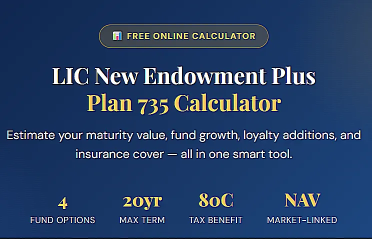 LIC New Endowment Plus Plan 735 calculator for ULIP returns, maturity value, and insurance cover